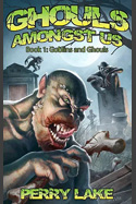 Goblins & Ghouls, Ghouls Amongst Us Trilogy #1
